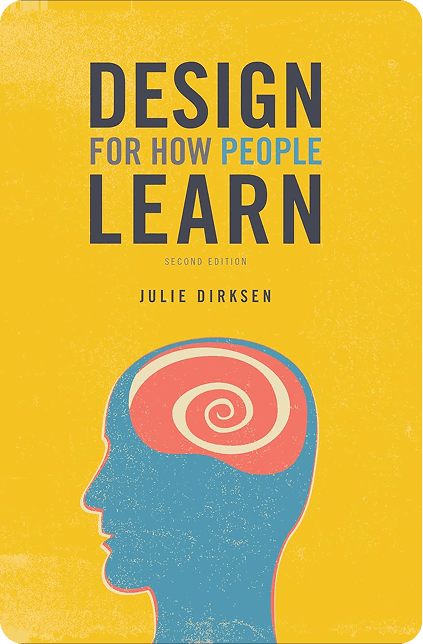 Design for How People Learn, Julie Dirksen